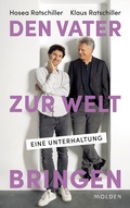 Cover: Den Vater zur Welt bringen - Molden Verlag in Verlagsgruppe Styria GmbH &  Co. KG