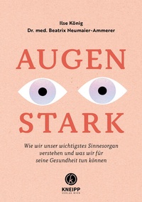 Enlarge image Cover: Augenstark - Kneipp Verlag in Verlagsgruppe Styria GmbH & Co. KG