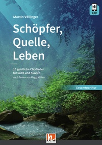 Abbildung von: Schöpfer, Quelle, Leben (Gesamtpartitur) - Helbling
