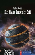 Cover: Das blaue Ende der Zeit - p.machinery