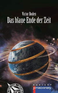 Enlarge image Cover: Das blaue Ende der Zeit - p.machinery