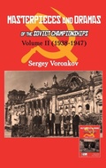 Cover: Masterpieces and Dramas of the Soviet Championships: Volume II (1938-1947) - Limited Liability Company Elk and Ruby Publishing House