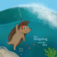 Enlarge image Cover: The Hedgehog and the Sea - 3 Norai