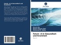 Cover: Fetuin -A in Gesundheit und Krankheit - Verlag Unser Wissen