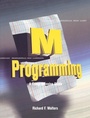 Cover: M Programming: A Comprehensive Guide - Elsevier