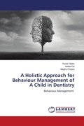 Cover: A Holistic Approach for Behaviour Management of A Child in Dentistry - LAP Lambert Academic Publishing