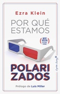 Cover: Por qu&eacute; estamos polarizados - CAPIT&Aacute;N SWING LIBROS