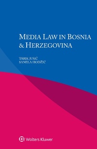 Abbildung von: Media Law in Bosnia & Herzegovina - Wolters Kluwer