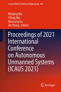 Enlarge image Cover: Proceedings of 2021 International Conference on Autonomous Unmanned Systems (ICAUS 2021) - Springer