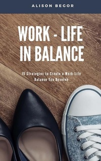 Abbildung von: Work-Life in Balance - Alison Begor