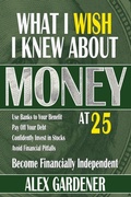 Cover: What I Wish I Knew About Money At 25 - Ensure Wealth, LLC