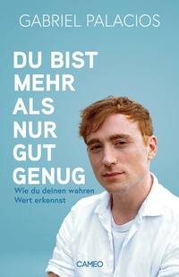 Abbildung von: Du bist mehr als nur gut genug - Cameo Verlag
