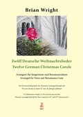 Cover: Zw&ouml;lf Deutsche Weihnachtslieder - Twelve German Christmas Carols - Deutsche Lautengesellschaft