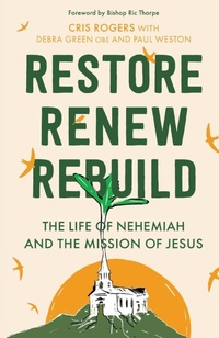 Enlarge image Cover: Restore, Renew, Rebuild - SPCK Publishing