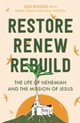 Cover: Restore, Renew, Rebuild - SPCK Publishing