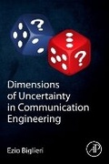 Cover: Dimensions of Uncertainty in Communication Engineering - Academic Press