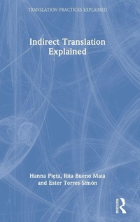 Enlarge image Cover: Indirect Translation Explained - Routledge