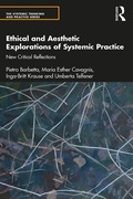 Cover: Ethical and Aesthetic Explorations of Systemic Practice - Routledge