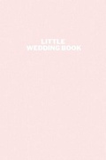 Cover: Little Wedding Book - LAURA EMILY FELDMAN