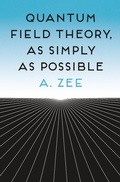 Cover: Quantum Field Theory, as Simply as Possible - Princeton University Press