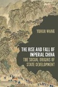 Cover: The Rise and Fall of Imperial China - Princeton University Press