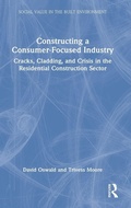 Cover: Constructing a Consumer-Focused Industry - Routledge