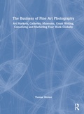 Cover: The Business of Fine Art Photography - Routledge