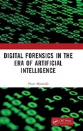 Cover: Digital Forensics in the Era of Artificial Intelligence - CRC Press