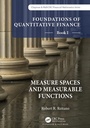 Cover: Foundations of Quantitative Finance, Book I: Measure Spaces and Measurable Functions - Chapman & Hall/CRC