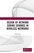 Cover: Design of Network Coding Schemes in Wireless Networks - CRC Press