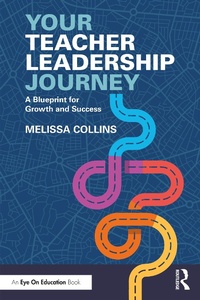 Abbildung von: Your Teacher Leadership Journey - Routledge