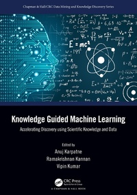Abbildung von: Knowledge Guided Machine Learning - Chapman & Hall/CRC