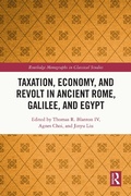 Cover: Taxation, Economy, and Revolt in Ancient Rome, Galilee, and Egypt - Routledge