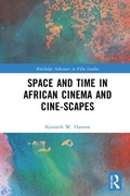 Cover: Space and Time in African Cinema and Cine-scapes - Routledge