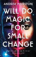 Cover: Will Do Magic for Small Change - St Martin's Press
