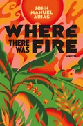 Cover: Where There Was Fire - Flatiron Books