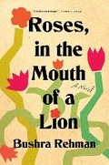 Cover: Roses, in the Mouth of a Lion - Flatiron Books