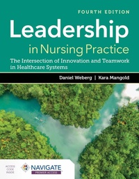 Abbildung von: Leadership in Nursing Practice: the Intersection of Innovation and Teamwork in Healthcare Systems - Jones and Bartlett Publishers, Inc