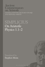 Cover: Simplicius: On Aristotle Physics 1.1-2 - Bloomsbury Academic