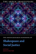 Cover: The Arden Research Handbook of Shakespeare and Social Justice - The Arden Shakespeare