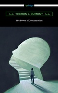 Cover: The Power of Concentration - Neeland Media LLC