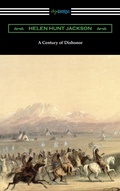 Cover: A Century of Dishonor - Neeland Media LLC