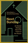 Cover: Next Sunday - An Honest Dialogue About the Future of the Church - Inter-Varsity Press,US