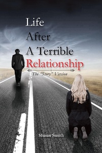 Enlarge image Cover: Life After a Terrible Relationship - Page Publishing, Inc.