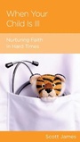 Cover: When Your Child Is Ill - New Growth Press