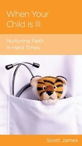 Cover: When Your Child Is Ill - New Growth Press