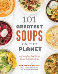 Abbildung von: 101 Greatest Soups on the Planet - Page Street Publishing