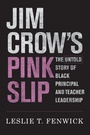 Cover: Jim Crow's Pink Slip - Harvard Educational Publishing Group