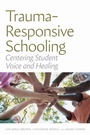 Cover: Trauma-Responsive Schooling - Harvard Educational Publishing Group