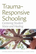 Cover: Trauma-Responsive Schooling - Harvard Educational Publishing Group